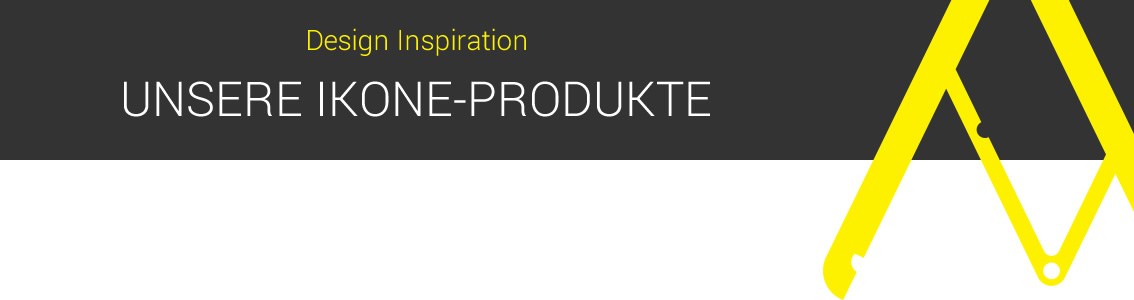 DIE IKONEN DES DESIGNS