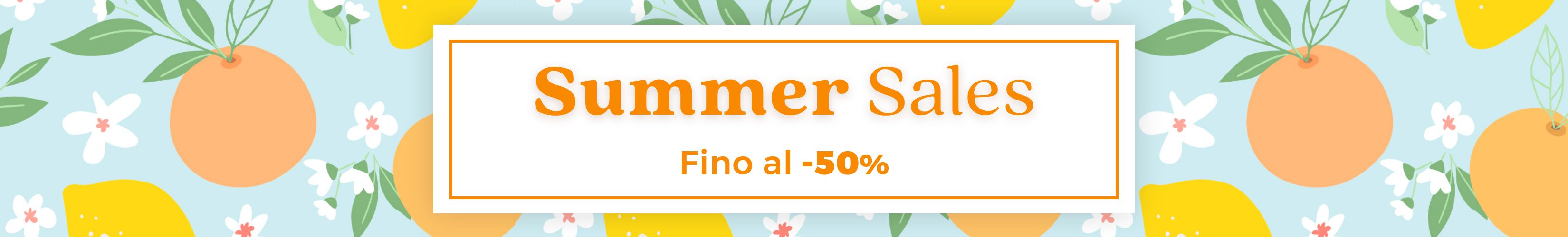 SUMMER SALES SCONTI FINO AL 50% SCADE IL 31.07